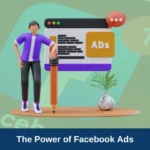 The Power of Facebook Advertising