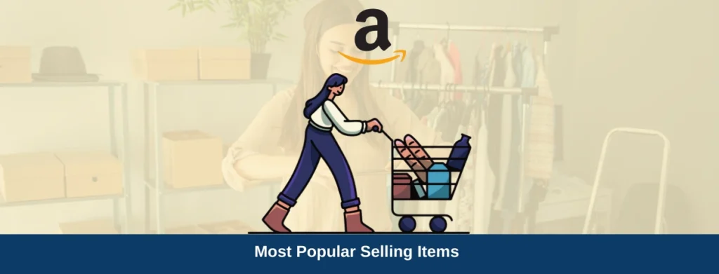 Most popular selling items on Amazon