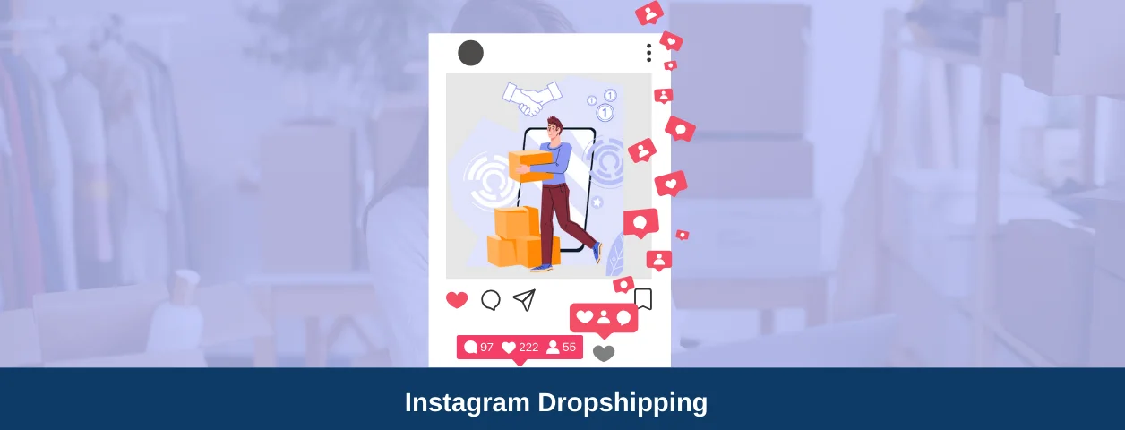 Instagram Dropshipping - Ultimate Guide on How to Sell Products in 2025