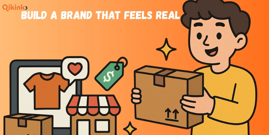 Build a Brand That Feels Real for successful dropshipping - Qikink