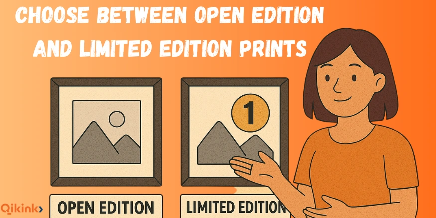 Choose Between Open Edition and Limited Edition Prints to Consider Before Selling Photography Prints Online - Qikink