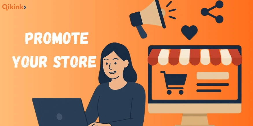 Promote Your Store to Start an eCommerce Business with Qikink Dropshipping - Qikink