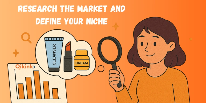Research the Market and Define Your Niche to sell Print on Demand Cosmetics Online - Qikink