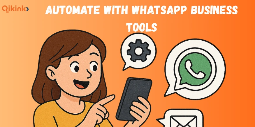 Automate with WhatsApp Business Tools for Whatsapp Dropshipping - Qikink