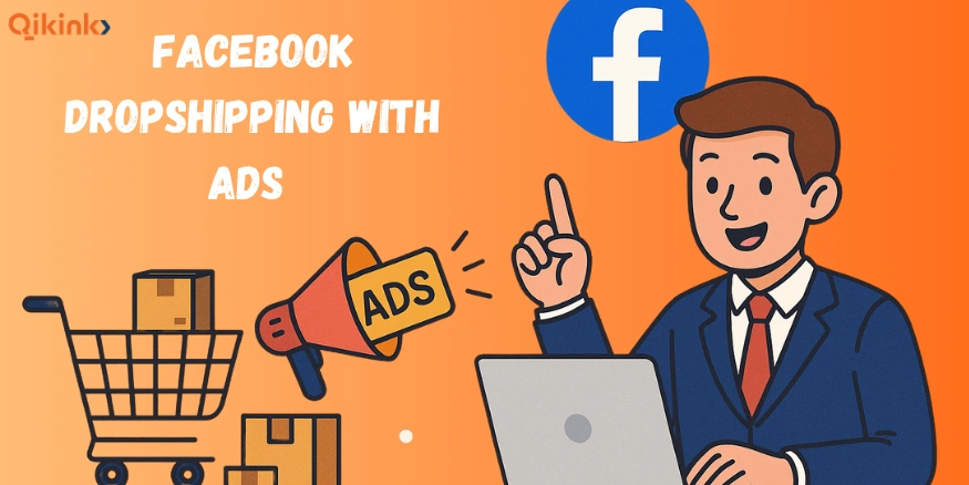 Facebook Dropshipping with Ads - Qikink