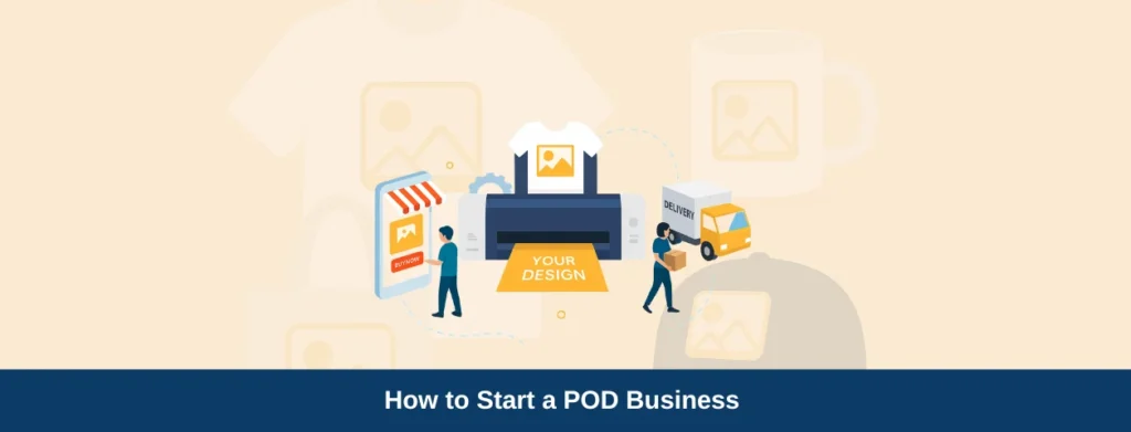 How to Start a Print on Demand Business