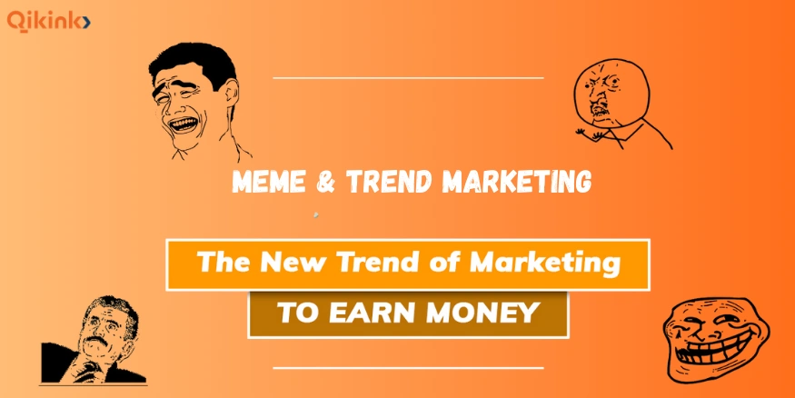 Meme & Trend Marketing - Qikink