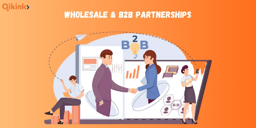 Wholesale & B2B Partnerships Marketing - Qikink