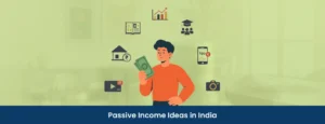 Best Passive Income Ideas in india