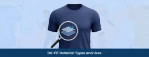 What is Dri Fit material, its types and uses - Qikink