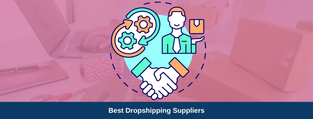 Best Dropshipping Suppliers