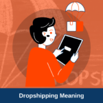 What is Dropshipping Business in India & How it Works?