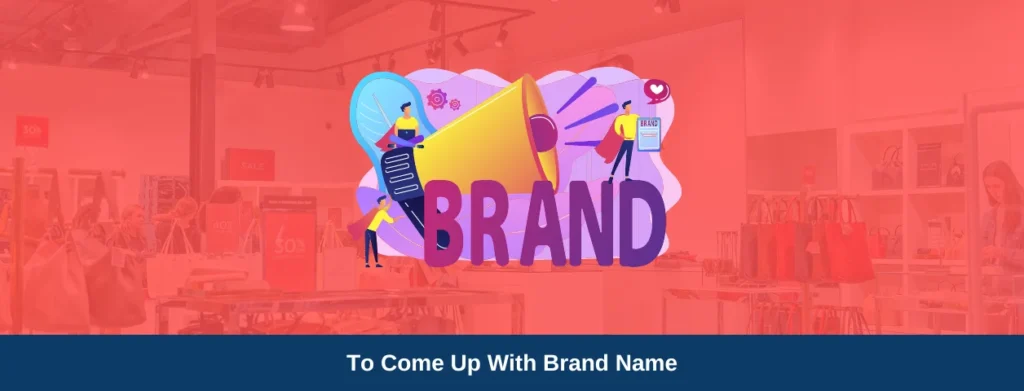 How To Come Up With A Brand Name