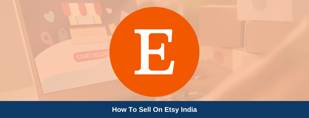 How-To-Sell-On-Etsy-India