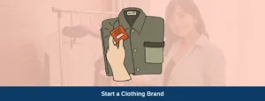 How To Start A Clothing Brand