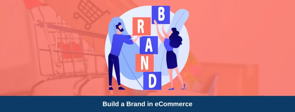 How to Build a Brand in eCommerce