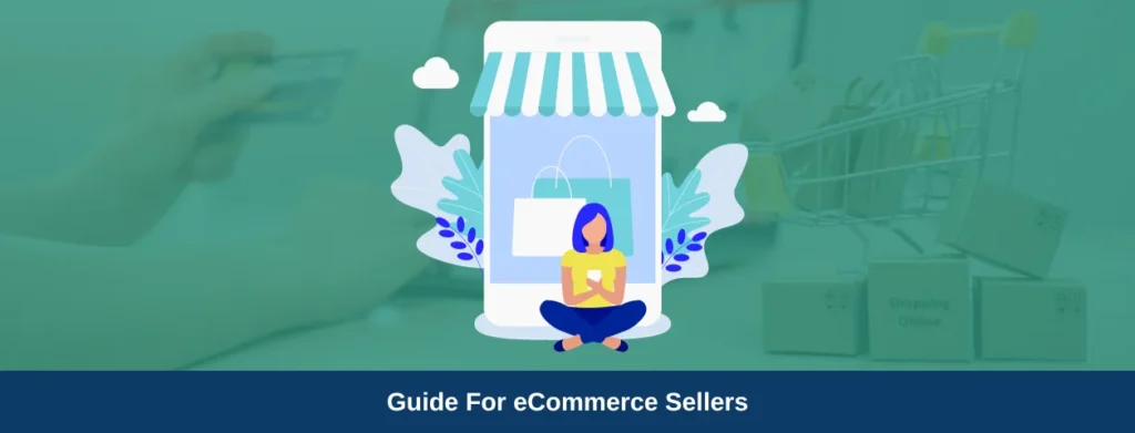 How to Sell Online – A Complete Guide For eCommerce Sellers (1)