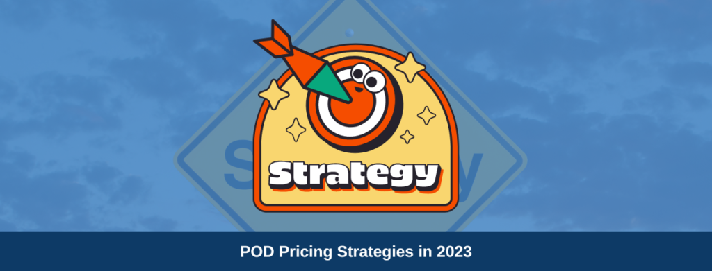 Maximizing-Your-Profits-With-Print-On-Demand-Pricing-Strategies-in-2023