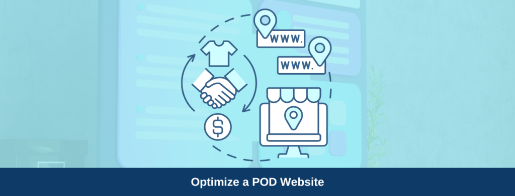 Optimize a POD Website