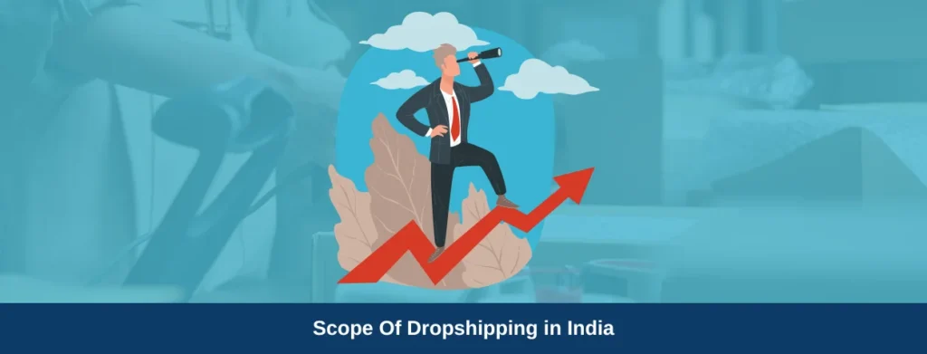 Scope Of Dropshipping in India