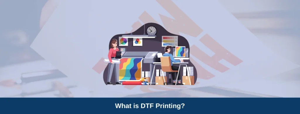 What is DTF Printing