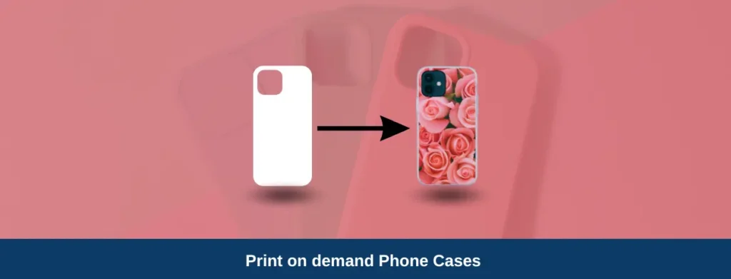 Print on demand phone cases