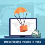 Average Dropshipping Income in India: What You Need to Know