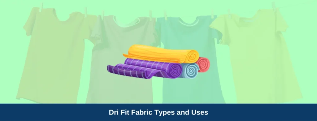 Dri Fit Fabric Types and Uses- qikink
