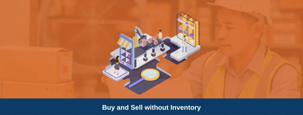 How to Buy and Sell Products without Inventory Online