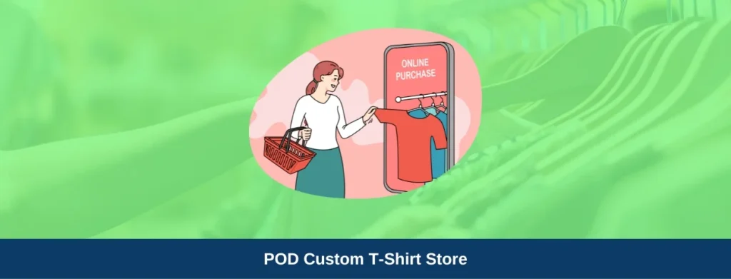 Starting a Print-on-Demand Custom T-Shirt Store Your Blueprint to Success-qikink