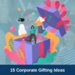 15 Custom Corporate Gifting Ideas For Clients and Employees
