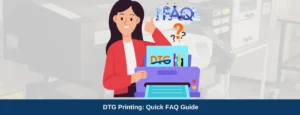 Direct To Garment (DTG) Printing ALL You Need To Know - qikink