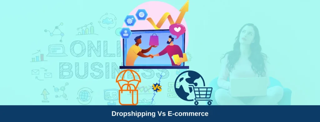 Dropshipping vs ecommerce-qikink