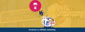 Dropshipping vs Affiliate marketing - Qikink