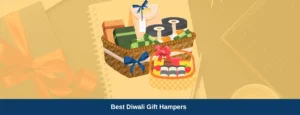 Best Diwali Gift Hampers for Your Corporate Teams & Clients