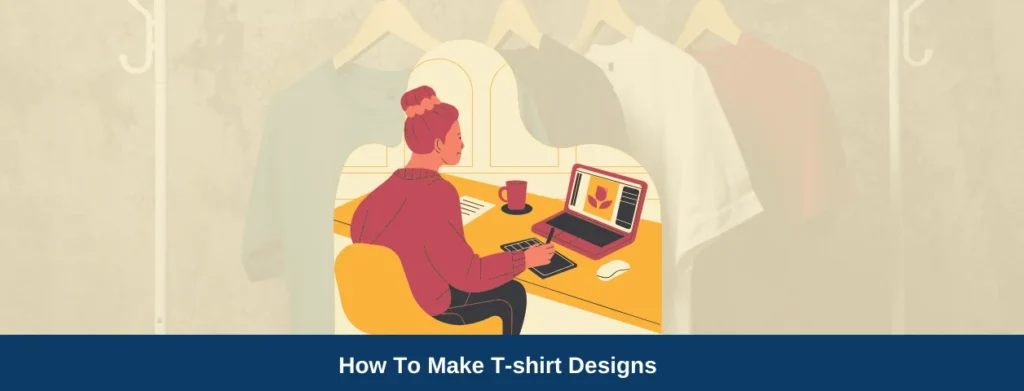 How to Make Top Selling T-Shirt Designs in 2024 (No Skill Required)