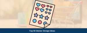 50 Sticker Ideas to Design and Sell Online in 2024