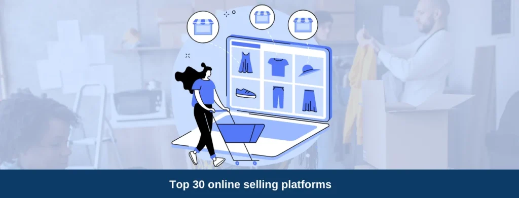 Top 30 Online Selling Platforms in India To Try in 2024