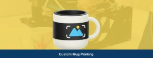 Custom Mug Printing How to Print Coffee Mugs Online