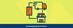 Top 10 Dropshipping Extensions to Automate Your Business in 2025