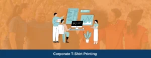 Corporate T-Shirt Printing Services in India Your Ultimate Guide