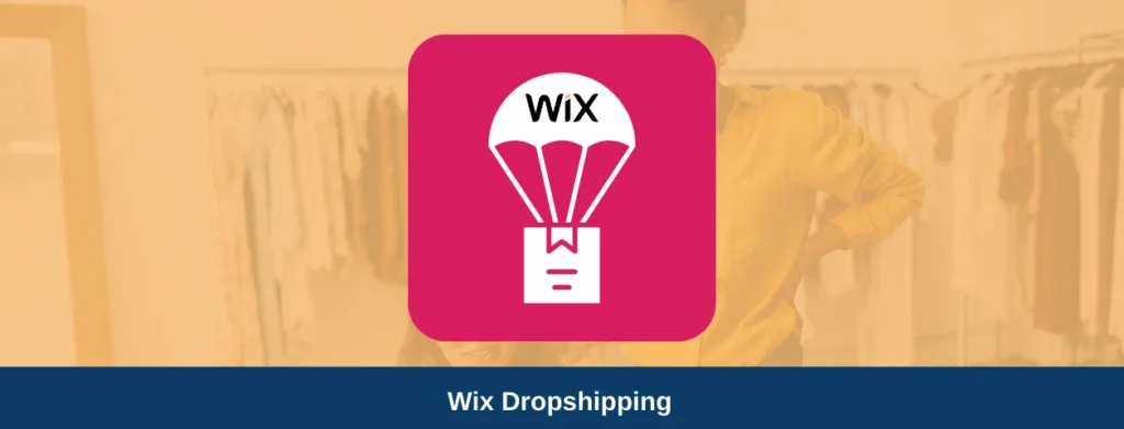 Wix Dropshipping A Complete Guide to Sell Products