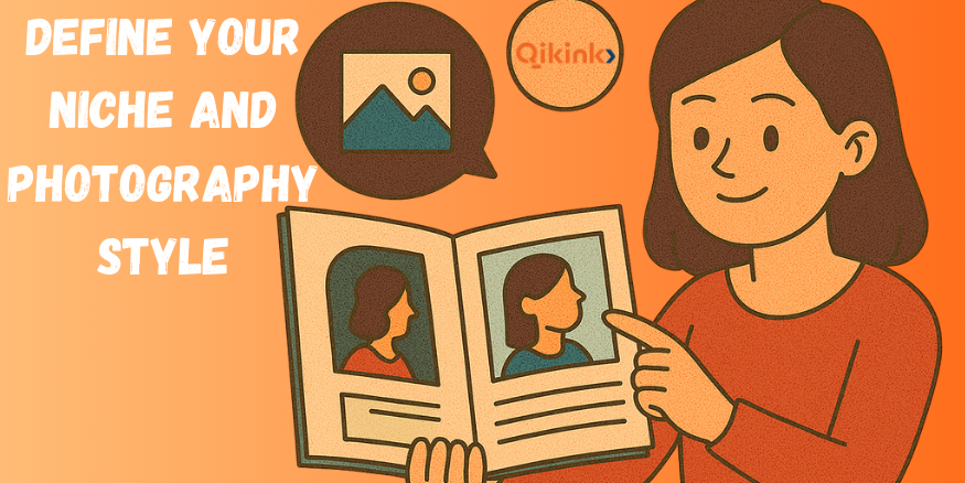 DEFINE YOUR NICHE AND PHOTOGRAPHY STYLE to Consider Before Selling Photography Prints Online - Qikink